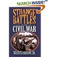 Strange Battles of the Civil War by  Webb B. Garrison