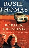 Border Crossing: On the Road from Peking to Paris