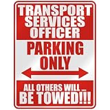  TRANSPORT SERVICES OFFICER PARKING ONLY  PARKING SIGN OCCUPATIONS
