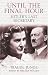Until the Final Hour: Hitler's Last Secretary
