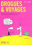 Drogues & voyages : Pr�cis touristique des substances addictives et des risques li�s � leur consommation