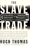 The Slave Trade: The Story of the Atlantic Slave Trade 1440-1870
