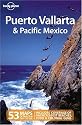 Puerto Vallarta & Pacific Mexico (Regional Guide)