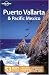 Puerto Vallarta & Pacific Mexico (Regional Guide)