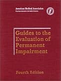 Guides to the Evaluation of Permanent Impairment, 4th Edition