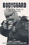 Bodyguard : A Guide to VIP Protection
