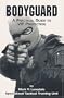 Bodyguard : A Guide to VIP Protection