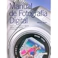 Manual De Fotografia Digital/ Digital Photography Manual
