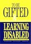 To Be Gifted and Learning Disabled: From Definitions to Practical Intervention Strategies