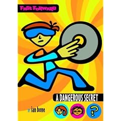 Fast Forward: A Dangerous Secret (Fast Forward, #1.)