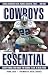 Cowboys Essential: Everything You Need to Know to Be a Real Fan! (Essential)
