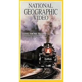 National Geographic's Love Those Trains [VHS]
