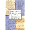 Shakespeare's England: Life in Elizabethan & Jacobean Times