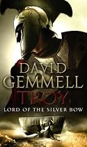 Troy: Lord of the Silver Bow (Trojan War Trilogy): 1