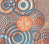 Steel Train - 1969