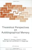 Theoretical Perspectives on Autobiographical Memory (Nato Science Series D: (closed))