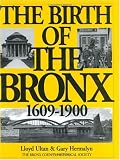 The Birth of the Bronx (Life in Bronx Series, 1609-1900, Vol. 4)