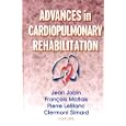 Advances in Cardiopulmonary Rehabilitation by Quebec International Symposium on Cardiopulmonary Rehabilitation 1999, Jean-Louis Jobin, Francois, M.D. Maltais, and Pierre, M.D. Leblanc