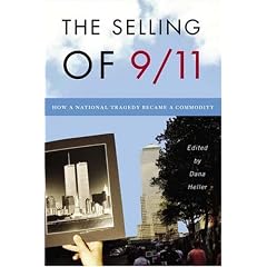 The Selling of 9/11: How a National Tragedy Became a Commodity