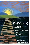 Let Evening Come: Reflections on Aging