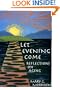 Let Evening Come: Reflections on Aging