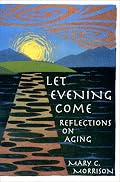Let Evening Come: Reflections on Aging