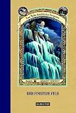 Der finstere Fels (Eine Reihe betr�blicher Ereignisse, Band 10)