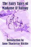 The Fairy Tales of Madame D`Aulnoy
