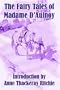 Fairy Tales of Madame D'Aulnoy, The