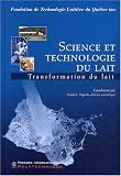 Science et technologie du lait. Transformation du lait
