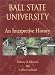 Search : Ball State University: An Interpretive History