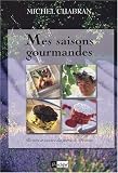 Revue L' Archipel  / Mes saisons gourmandes : Recettes et saveurs des portes de Provence