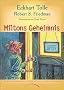 Miltons Geheimnis: Eine abenteuerliche Entdeckungsreise durch Damals und Demn�chst in das Wunder dieses Moments