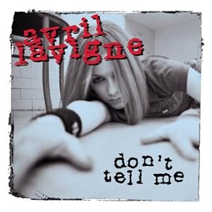 Avril Lavigne -  don`t tell me