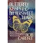 Butterfly Kisses And Bittersweet Tears