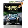 Caterham Sevens: The Official Story of a Unique British Sportscar from Conception to CSR (Marques & Models)