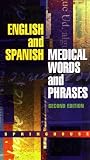 English-Spanish Medical Words and Phrases (English and Spanish Medical Words and Phrases)