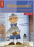 Willkommen! Dekoideen f&uuml;r den Eingangsbereich - Im Materialmix / Neue Modelle / viele Schritt - Fotos - Tamara Franke, Gudrun Kaenders, Pia Pedevilla