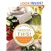 Process This: New Recipes for the New Generation of Food Processors Plus Dozens of Time-Saving Tips