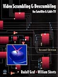 Video Scrambling & Descrambling, Second Edition: for Satellite & Cable TV