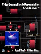 Video Scrambling & Descrambling: for Satellite & Cable TV: For Satellite and Cable TV