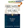 Triumphs of the Heart: The Promise of Joyful Living (Ford, Cheryl V. Women of the Word.) by Cheryl Ford