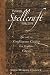 Book Power Spellcraft For Life: The Art Of Crafting And Casting For Positive Change