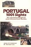 Portugal 1001 Sights: An Archaeological and Historical Guide