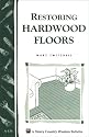 Restoring Hardwood Floors: Storey Country Wisdom Bulletin A-136 (Storey Publishing Bulletin ; a-136)