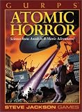 GURPS Atomic Horror: Science Runs Amok in B-Movie Adventures! (Steve Jackson Games)