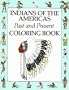Indians of the Americas Past and Present Coloring Book