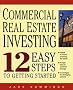 Commercial Real Estate Investing: 12 Easy Steps to Getting Started