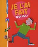Je l'ai fait tout seul !