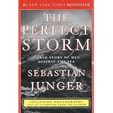 The Perfect Storm : A True Story of Men Against the Sea
